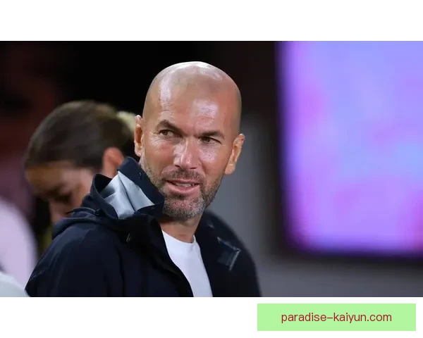 齐达内技术全面性持续受到关注，展现出极佳的传控与组织能力。